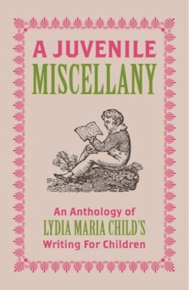 A Juvenile Miscellany av Lydia Maria Child