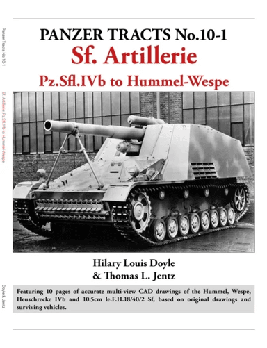 Panzer Tracts No.10-1: Sf Artillerie av Hilary Doyle, Thomas Jentz