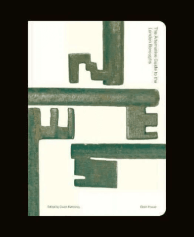 The Alternative Guide to the London Boroughs av Open House London