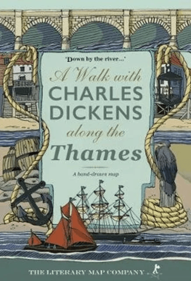 A Walk with Charles Dickens along the Thames av Rosamund Connelly