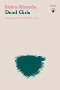 Dead Girls av Selva Almada