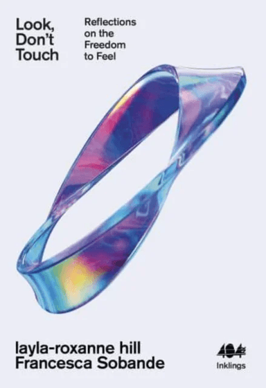 Look, Don't Touch av layla-roxanne hill, Francesca Sobande
