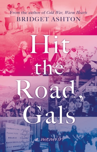 Hit the Road, Gals av Bridget Ashton