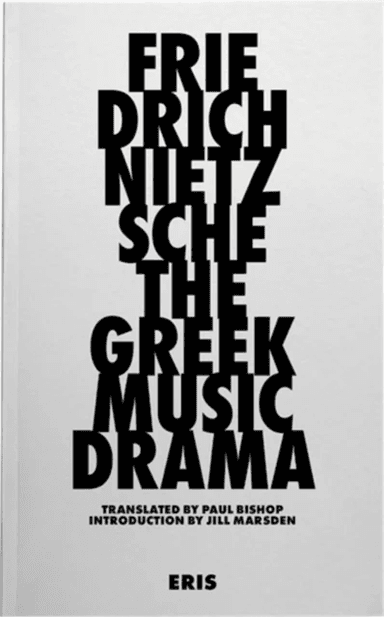 The Greek Music Drama av Friedrich Nietzsche
