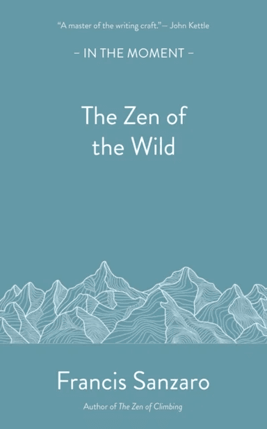 The Zen of the Wild av Francis Sanzaro