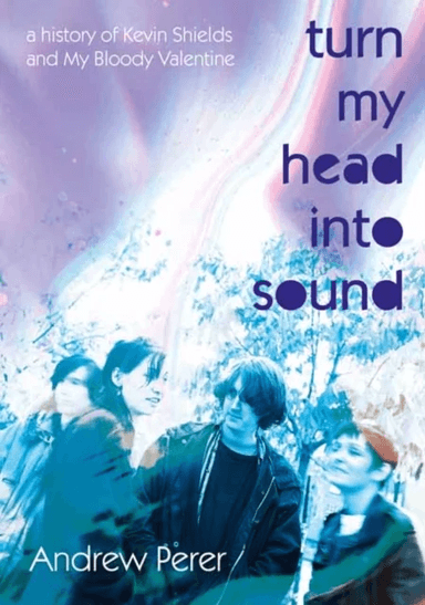 Turn My Head Into Sound av Andrew Perer