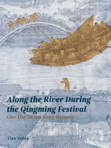 Along the River During the Qingming Festival av Tian Yubin