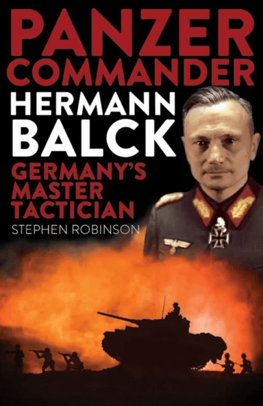 Panzer Commander Hermann Balck av Stephen Robinson