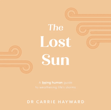 The Lost Sun av Dr. Carrie (Clinical Psychologist) Hayward