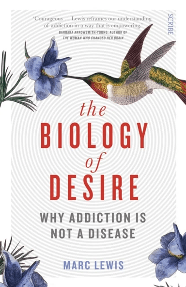 The Biology of Desire av Marc Lewis