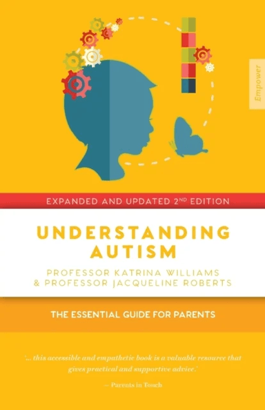 Understanding Autism av Katrina Williams, Jacqueline Roberts