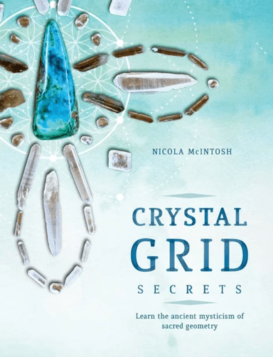 Crystal Grid Secrets av Nicola McIntosh