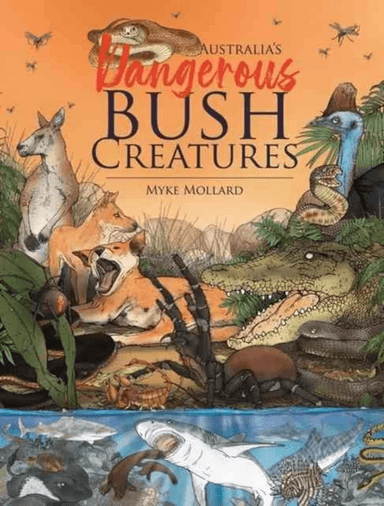 Australia's Dangerous Bush Creatures av Myke Mollard