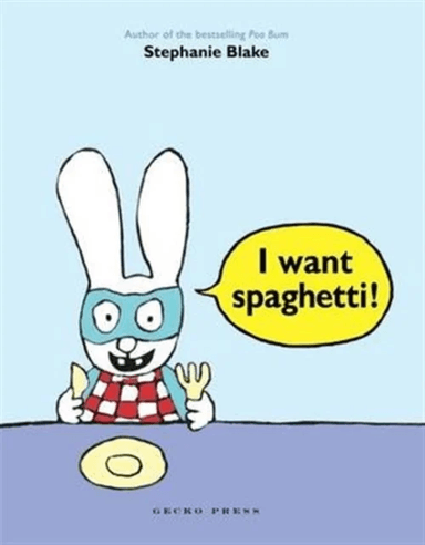 I Want Spaghetti! av Stephanie Blake
