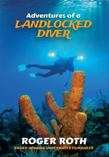 Adventures of a Landlocked Diver av Roger Roth