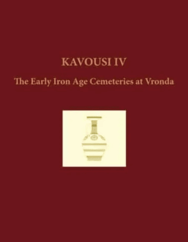 Kavousi IV (2-volume set) av Leslie Preston Day, Maria A. Liston