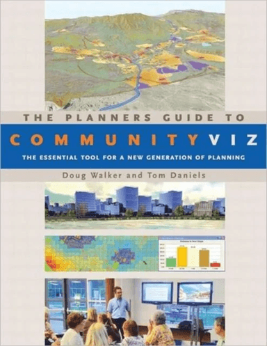 The Planners Guide to CommunityViz av Doug (President and Principal of Placeways in Boulder Colorado USA) Walker