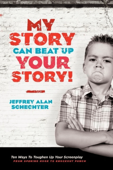 My Story Can Beat Up Your Story av Jeffrey Alan Schechter