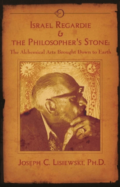 Israel Regardie &amp; the Philosopher's Stone av Joseph C Lisiewski