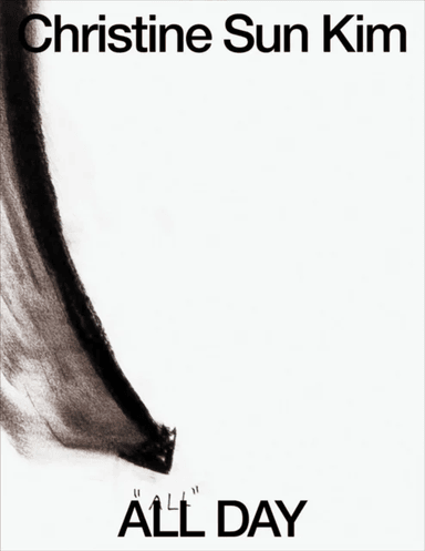 Christine Sun Kim: All Day All Night