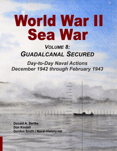 World War II Sea War, Vol 8 av Donald A Bertke, Gordon (Statistics for Industry UK) Smith, Don Kindell