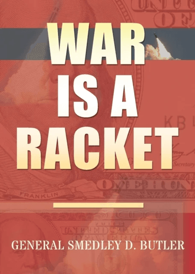 War Is A Racket av Smedley D Butler
