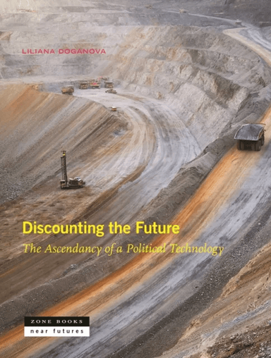 Discounting the Future av Liliana Doganova