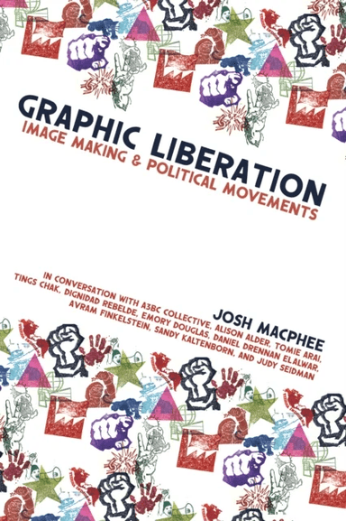 Graphic Liberation av Josh MacPhee