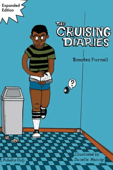 The Cruising Diaries: Expanded Edition av Brontez Purnell