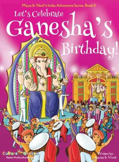 Let's Celebrate Ganesha's Birthday! (Maya &amp; Neel's India Adventure Series, Book 11) av Ajanta Chakraborty, Vivek Kumar