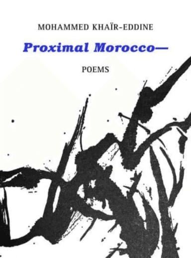 Proximal Morocco¿ av Mohammed Khair-Eddine
