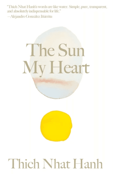 The Sun My Heart av Thich Nhat Hanh