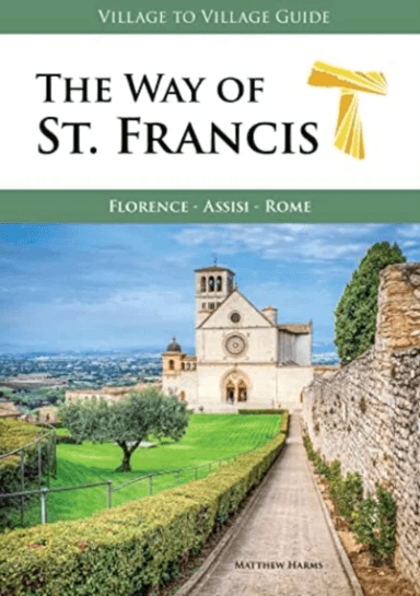 The Way of St. Francis av Matthew Harms