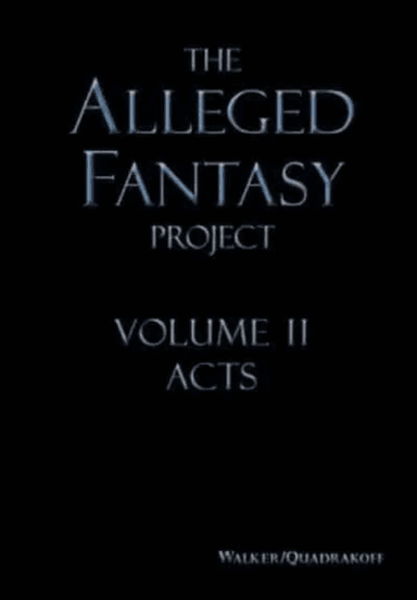 The Alleged Fantasy Project av J Bartholomew Walker, Emma B Quadrakoff