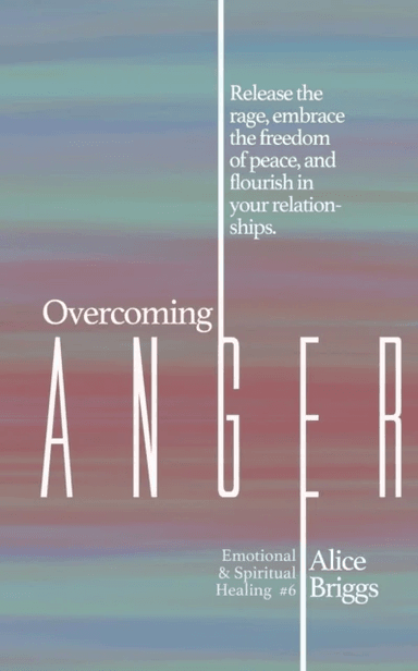 Overcoming Anger av Alice Briggs