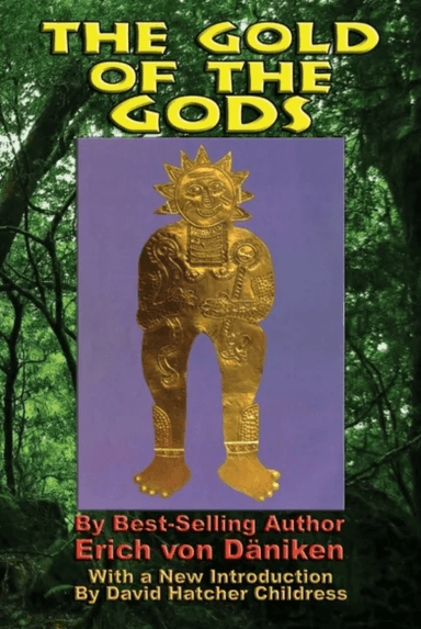 The Gold of the Gods av Erich (Erich von Daniken) von Daniken
