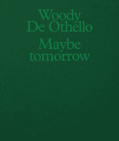 Woody De Othello: Maybe Tomorrow