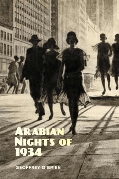 Arabian Nights of 1934 av Geoffrey O'brien
