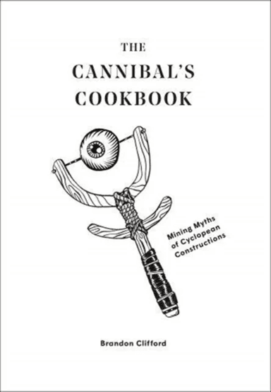 The Cannibal's Cookbook av Brandon Clifford
