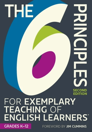 The 6 Principles for Exemplary Teaching of English Learners¿: Grades K-12 av TESOL Writing Team
