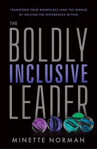 The Boldly Inclusive Leader av Minette Norman
