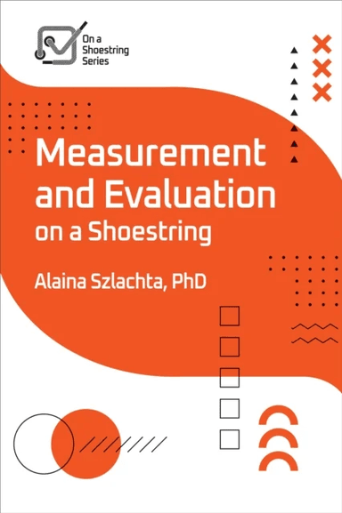 Measurement and Evaluation on a Shoestring av Alaina Szlachta