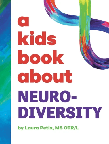 A Kids Book About Neurodiversity av Laura Petix