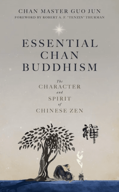 Essential Chan Buddhism av Chan Master Guo Jun