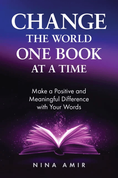 Change the World One Book At a Time av Nina Amir