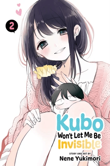 Kubo Won't Let Me Be Invisible, Vol. 2 av Nene Yukimori