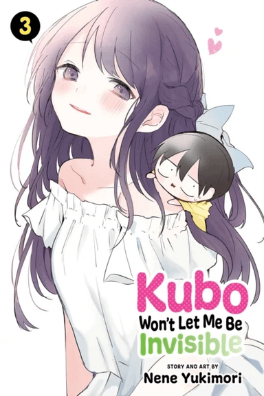 Kubo Won't Let Me Be Invisible, Vol. 3 av Nene Yukimori