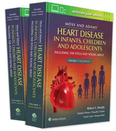 Moss &amp; Adams' Heart Disease in infants, Children, and Adolescents