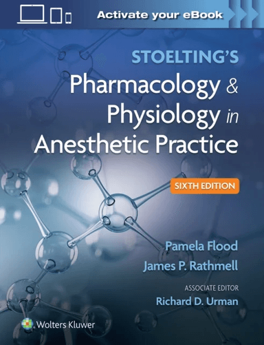 Stoelting's Pharmacology &amp; Physiology in Anesthetic Practice