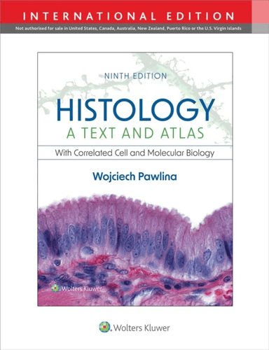 Histology: A Text and Atlas av MD FAAA Pawlina Dr. Wojciech